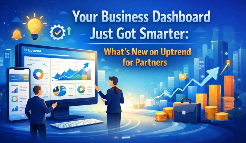 Uptrend partner dashboard updates
