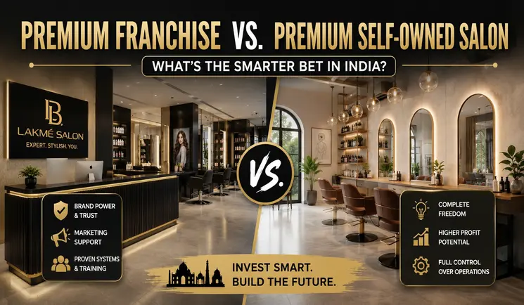 Premium salon franchise vs independent salon