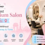 Top Salon Franchises in India Making a Mark (2026) Best Premium Salon in Delhi